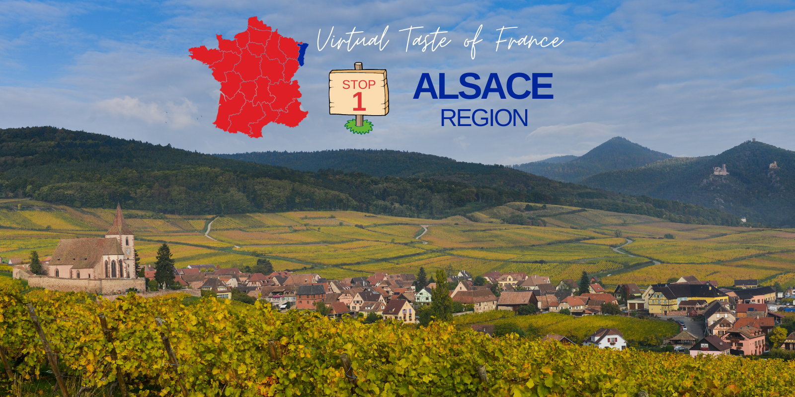 The French Market Virtual Taste of France - Stop 1 - The Alsace Region